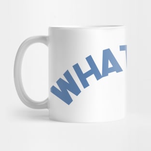 What's Up! Funny Meme Saying. Mug